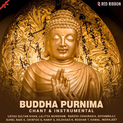 Buddha Purnima - Chant & Instrumental Pandit Rakesh Chaurasia MP3 Download